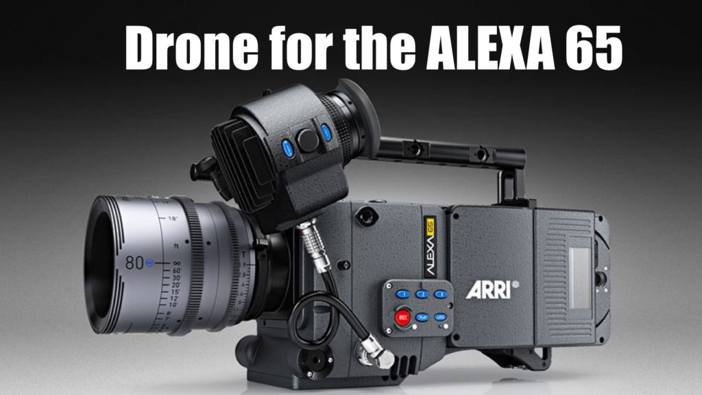 Drone for the ALEXA 65