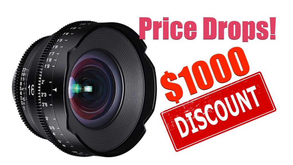 $1000 discount on the Xeen 16mm