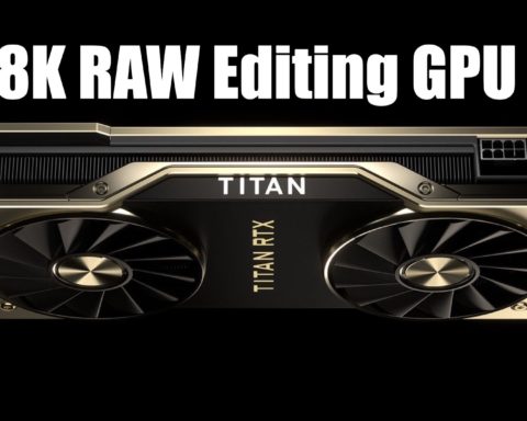 NVIDIA Titan RTX for 8K RAW