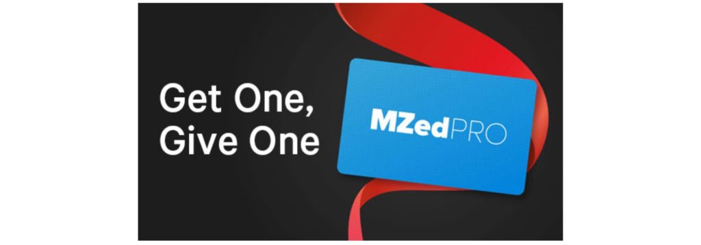 MZed Pro free gift: Get One, Give One