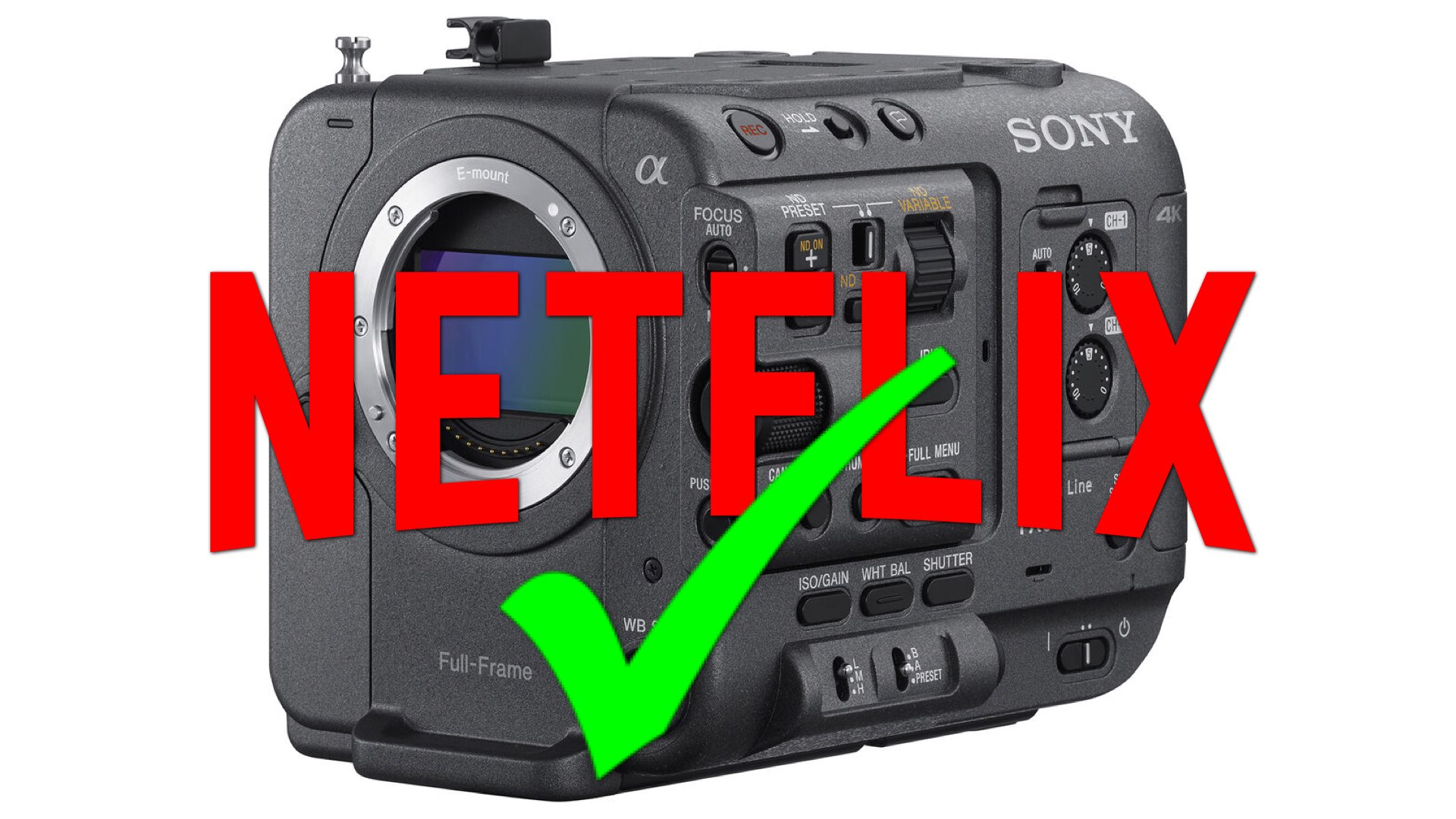 Sony FX6 Gets Netflix Approval