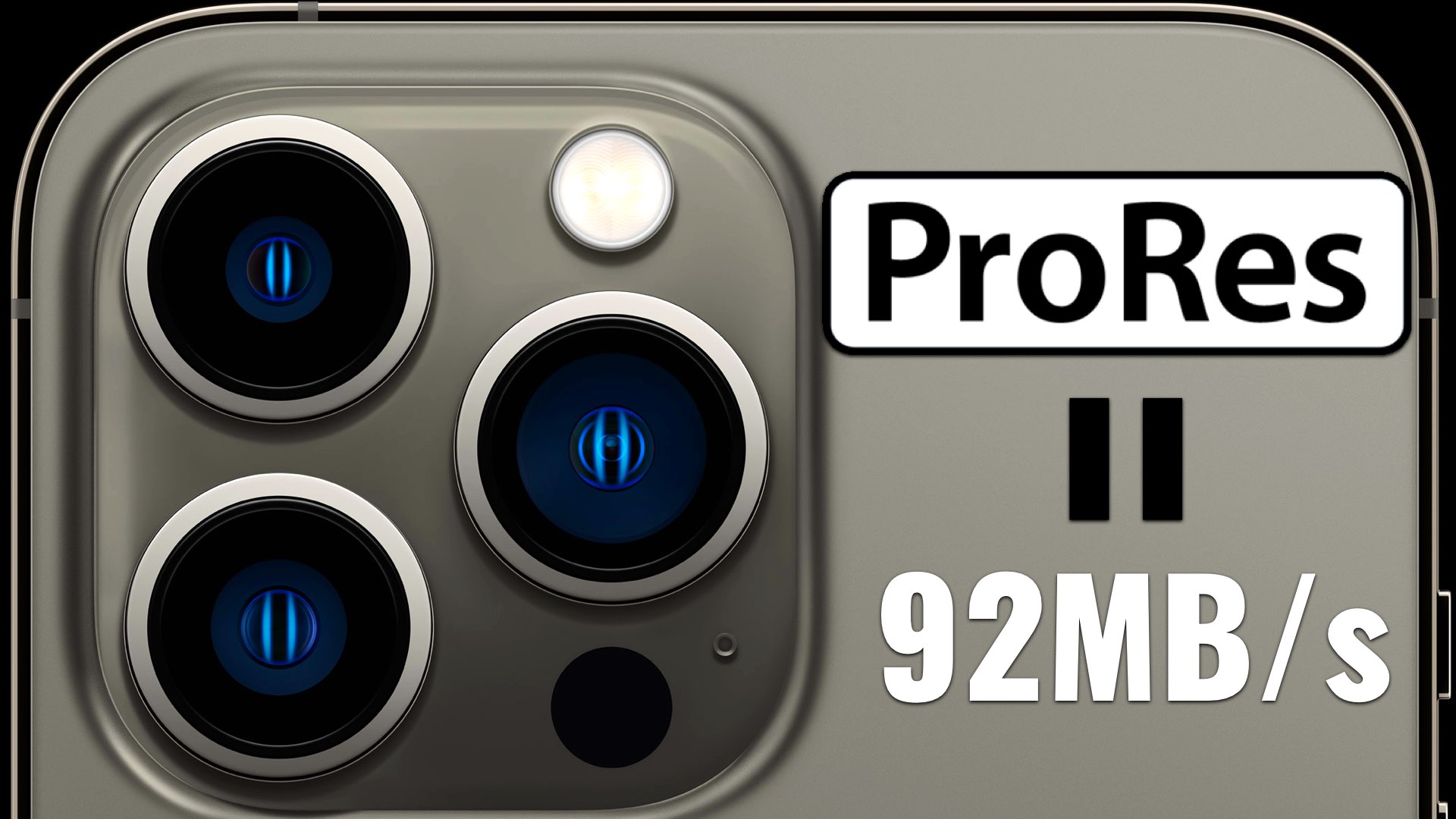 iPhone13 Pro’s ProRes Maximum Bitrate is 92MB/sec (5.5GB/minute)