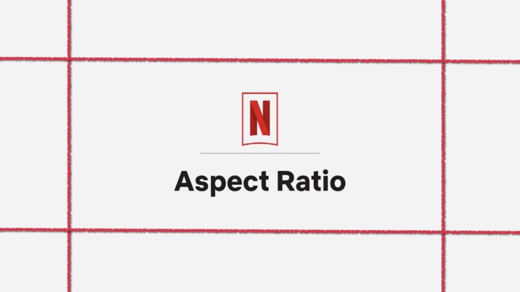 Netflix Demonstrates the Importance of Aspect Ratio in Storytelling