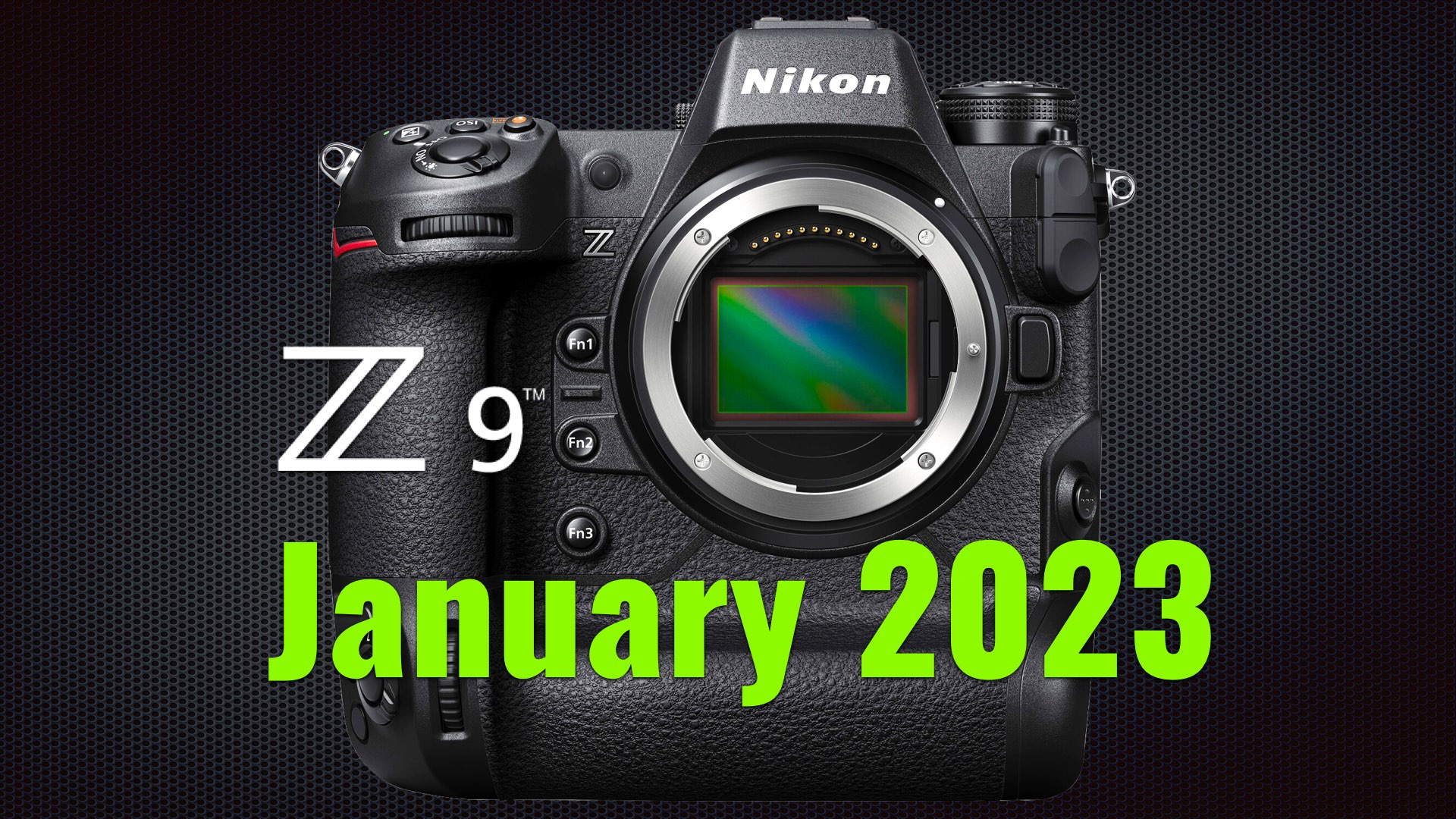 Nikon Z9 Delivery Date: January 2023