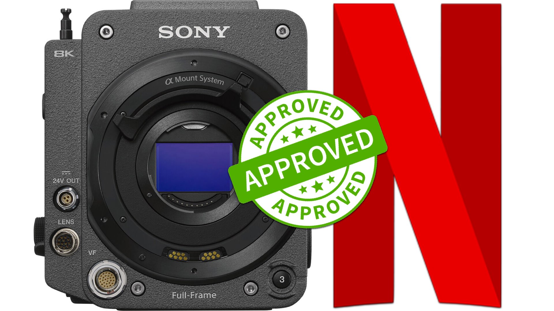 Sony VENICE 2 is Netflix Approved