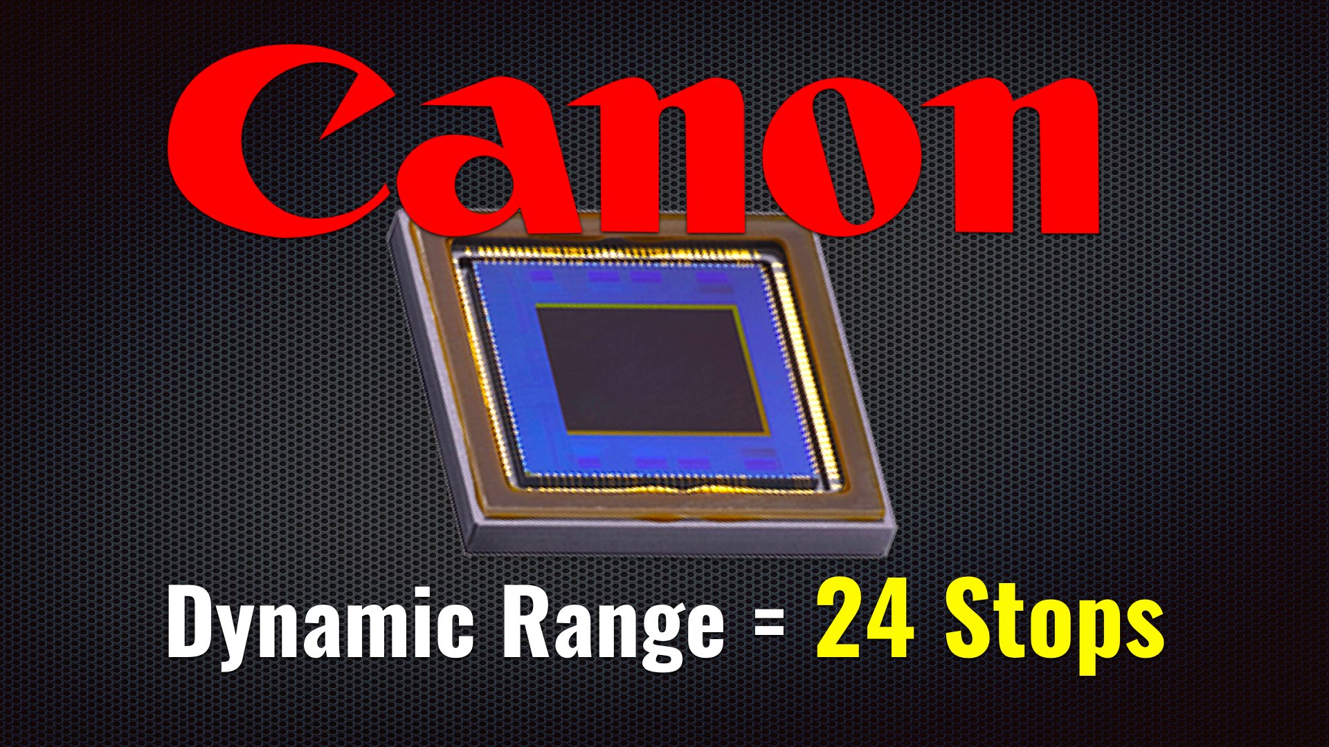 Canon has developed a CMOS sensor with an “industry-leading” dynamic range (24 stops). The sensor incorporates an innovative automatic exp