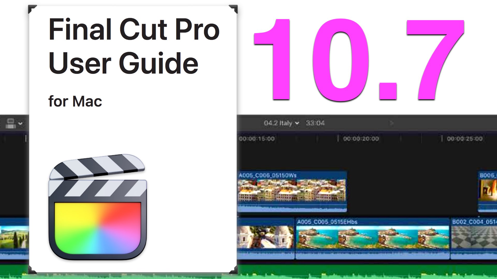 Apple Final Cut Pro 10.7- The Official User Guide