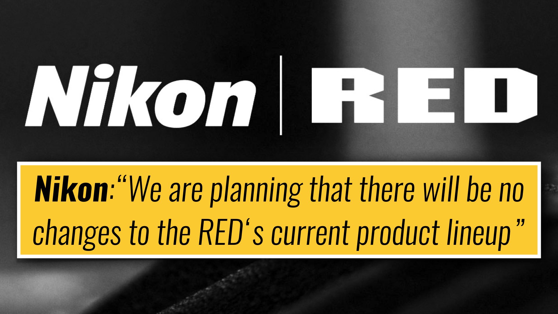 Nikon Promises Not to Change RED‘s Current Product Lineup