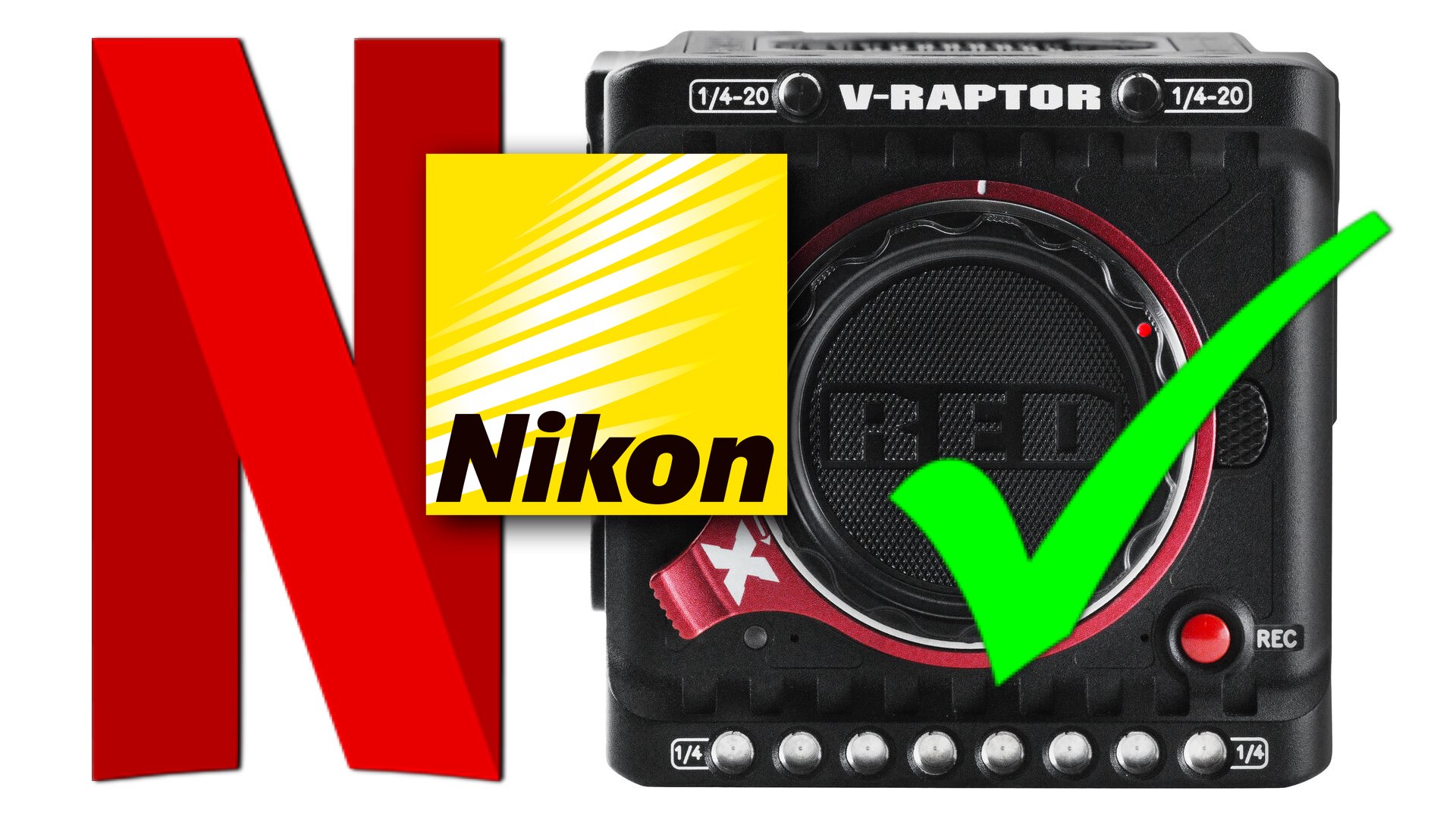 RED (Nikon) V-Raptor [X]  8K VV is Netflix Approved